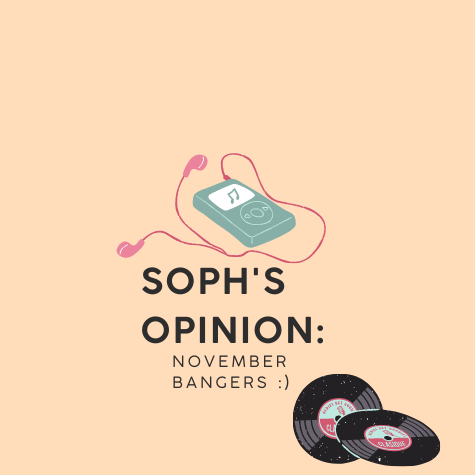 Sophs Opinion: November Bangers!