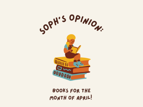Sophs Opinion: Books to Read For the Month of April!