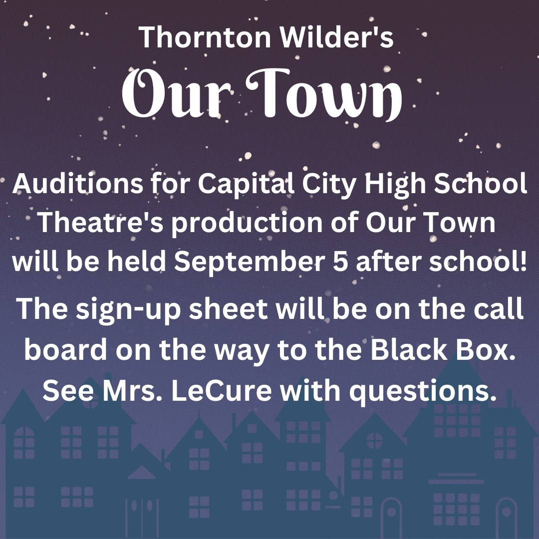 CCHS+Theatre+Is+Having+Auditions+For+Our+Town