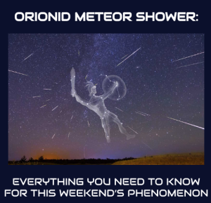 Orionid Meteor Shower - Everything You Need to Know
