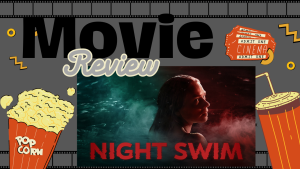 Movie Reveiw: Night Swim