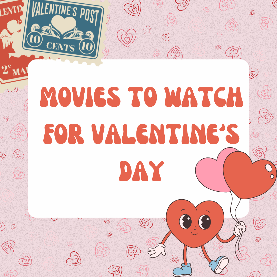 Movies to Watch for Valentine’s Day