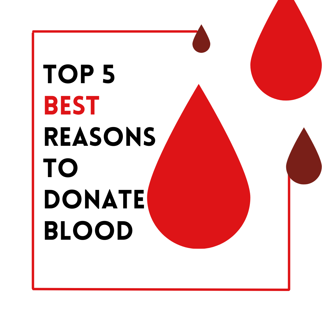 Top 5 Best Reasons to Donate Blood