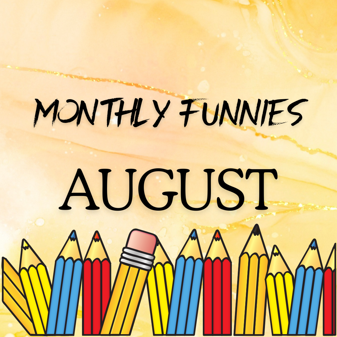 Monthly Funnies: August