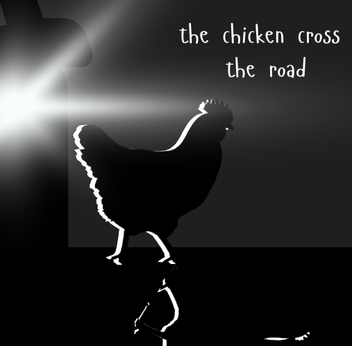 The Chicken Cross the Road